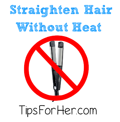 Straighten Hair Without Heat
