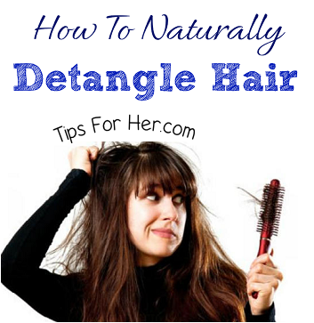 Naturally Detangle Hair