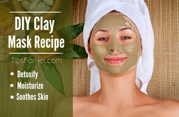 Diy Clay Mask Recipe