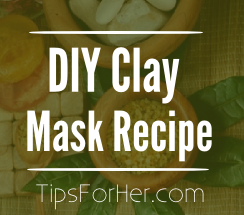 DIY Clay Mask Recipe