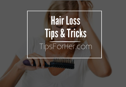 Hair Loss Tips & Tricks
